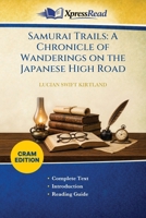 Samurai Trails: A Chronicle of Wanderings on the Japanese High Road (Cram Edition) 1026213282 Book Cover