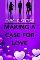 Making A Case For Love B09QQZDDF8 Book Cover