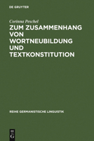 Zum Zusammenhang Von Wortneubildung Und Textkonstitution 3484312378 Book Cover