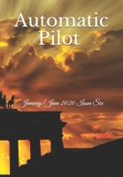 Automatic Pilot Issue Six: January/June 2020 B08CPNPQ1G Book Cover
