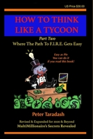 How To Think Like A Tycoon: Part Two - Where The Path To F.I.R.E. Gets Easy B097F2YGFD Book Cover