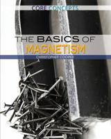 The Basics of Magnetism 1477777601 Book Cover