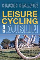 Leisure Cycling Near Dublin 0717140059 Book Cover