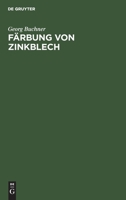 Färbung von Zinkblech 3112427394 Book Cover