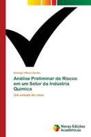 Análise Preliminar de Riscos em um Setor da Indústria Química: Um estudo de caso 6202177314 Book Cover