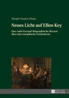 Neues Licht Auf Ellen Key: Quo Vadis Europa? Biographische Skizzen Ueber Eine Europaeische Vordenkerin 3631721625 Book Cover