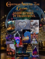 CHRISTMAS AROUND THE GLOBE: 24 Countries, 24 Traditions B0DSF644PY Book Cover