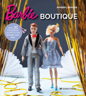 Barbie Boutique: Sew 20 Stunning Outfits for Barbie and Ken 1782218661 Book Cover