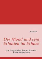 Der Mond und sein Schatten im Schnee 3837082458 Book Cover