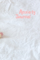 Anxiety Journal: Triggers Anxiety Worksheet | Notebook Positive and Simple Writing Prompts | mindfulness, self-care. Workbook to Help master Anxiety long term. 1674340834 Book Cover