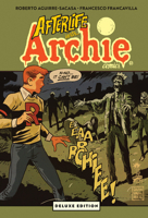 Afterlife with Archie Deluxe Edition B0GSDNW87Y Book Cover