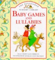 Baby Games and Lullabies (Nursery Library) 1856979016 Book Cover