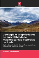 Geologia e propriedades de suscetibilidade magnética das litologias de Ipole (Portuguese Edition) 6208546087 Book Cover