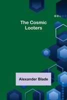 The Cosmic Looters 9356012857 Book Cover