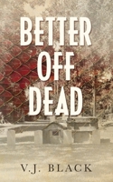 Better Off Dead 1733085629 Book Cover