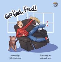 Fred's Little Farm: Go to Bed, Fred! 1737061740 Book Cover