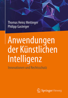 Anwendungen der Künstlichen Intelligenz. Innovationen und Rechtsschutz (German Edition) 3662730693 Book Cover
