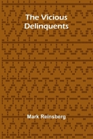 The Vicious Delinquents 1023436191 Book Cover