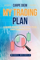 MY TRADING PLAN: A QUICK Guide to Creating Your Own Trading Plan B0F3185VQQ Book Cover
