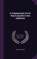 A Commentary On St. Paul's Epistle to the Galatians 1149188774 Book Cover