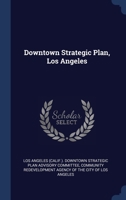 Downtown strategic plan, Los Angeles 1376982862 Book Cover