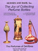 The Joy of Collecting Perfume Bottles: Monsen and Baer Perfume Bottle Auction XII 1928655025 Book Cover