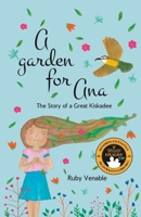 A Garden for Ana: The story of a great kiskadee B0B1MCTPC6 Book Cover