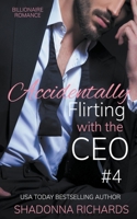 Billionaire Romance - Accidentally Flirting with the CEO 4 B0CF4DWH36 Book Cover