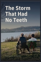 The Storm That Had No Teeth B0GRML1LDD Book Cover