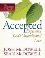 Accepted--Experience God's Unconditional Love 0736946446 Book Cover
