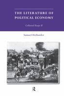 The Literature of the Political Economy: Collected Essays ll (Hollander, Samuel. Essays. 2.) 0415756421 Book Cover