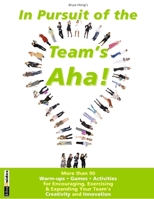 In Pursuit of the Team's Aha! 1257636944 Book Cover
