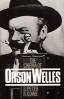 The Cinema of Orson Welles (A Da Capo paperback) 0306802015 Book Cover