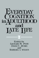 Everyday Cognition in Adulthood and Late Life 0521428602 Book Cover