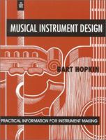 Musical Instrument Design: Practical Information for Instrument Making 1884365086 Book Cover