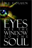 Eyes Are The Window To The Soul 1413730698 Book Cover