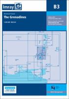 Imray Chart B3: The Grenadines- St Vincent to Grenada (Iolaire) 1846237785 Book Cover