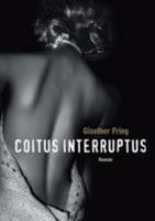Coitus Interruptus 3743153467 Book Cover