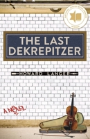 The Last Dekrepitzer B0F7J4M73X Book Cover