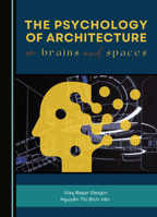 The Psychology of Architecture: On Brains and Spaces 1036416909 Book Cover