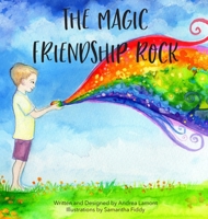 The Magic Friendship Rock 0578836602 Book Cover