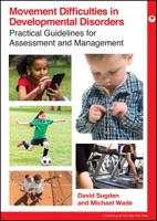 Movement Difficulties and Developmental Disorders: Guidelines for Assessment and Management 1119469872 Book Cover