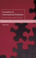 Causation in International Relations: Reclaiming Causal Analysis 0521709504 Book Cover