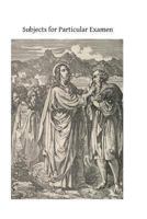 Subjects for Particular Examen, for the Use of the Brothers of the Christian Schools 1493772619 Book Cover