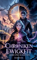 Die Chroniken der Ewigkeit: Liebe und Schatten (German Edition) B0FBBLWS7Y Book Cover