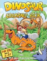 Dinosaur Coloring Book: Fun Children's Coloring Book for Boys & Girls with 40 Realistic Dinosaur Pages To Color And 16 Minigames. 1801792917 Book Cover