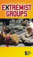 Extremist Groups (Opposing Viewpoints) 0737722339 Book Cover