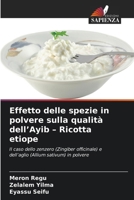 Effetto delle spezie in polvere sulla qualità dell'Ayib - Ricotta etiope (Italian Edition) 620986046X Book Cover