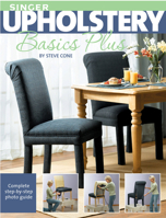 Singer Upholstery Basics Plus: Complete Step-by-Step Photo Guide 1589233298 Book Cover