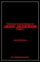 The Adventurous Dreams of Jack Jackson: Part I 1983520616 Book Cover